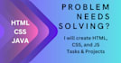create HTML, CSS, and js projects and tasks