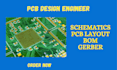 design pcb, schematics, gerber files, bom , 3d