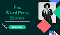 fix wordpress issues, errors, bugs, CSS glitches, and offer assistance with wp