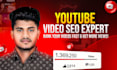 be your youtube manager for video SEO, optimization, and channel growth