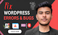fix or resolve any wordpress bug, error, issues or problem