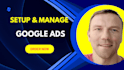set up, optimize, and manage google ads PPC adwords