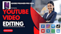 professional youtube video editing high quality creative solution