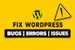 fix wordpress issues, critical errors, and wordpress bugs