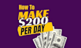 teach you to make 200 dollars per day