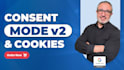 setup your consent mode v2 and cookie banner for marketing
