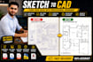 be your architect, draftsman for floor plan, layout to cad