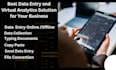 be a data entry operator and a virtual assistant for you