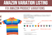 create or fix amazon variation listing or parent child listing variation