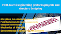do civil and structure engineering analysis and design