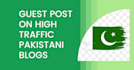 do guest post on high traffic pakistani blogs