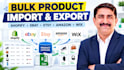 bulk import and export products on shopify, ebay, etsy, amazon, wix