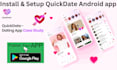 setup quickdate android app and fixed bugs