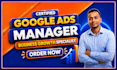 be your google ads manager, business growth PPC expert