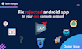 fix rejected app issue in your play console account