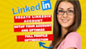 create professional linkedin account and optimizing