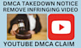 remove infringing content from youtube under dmca