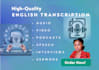 do fast and accurate english audio and video transcriptions