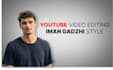 edit your youtube video in a iman gadzhi style