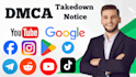 send dmca take down notice to remove leaked, illegal, defamatory content
