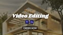 provide house tour video editing for real estate