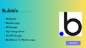 be your bubble mvp expert, bubble io expert developer for bubble bugs fix