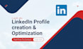 professionally create and optimize linkedin profile to boost your career