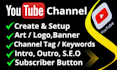 create and setup youtube channel with logo banner intro