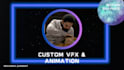 create custom animations and vfx