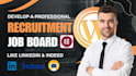 develop a professional job board, recruitment website like linkedin and indeed