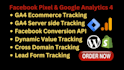 setup google analytics 4, ga4 ecommerce tracking, facebook pixel