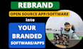 clone open source software, apps, customize, launch for your brand with updates