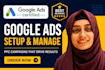 setup and manage highly profitable google ads, PPC campaigns expert