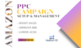 setup and optimize your amazon PPC campaigns , amazon ppc ads campaign