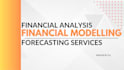 perform financial modeling, analysis and forecasting