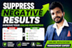 suppress negative google search results and improve online reputation