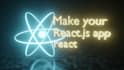 make your react js app react