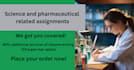 do pharmaceutical and other science related assignments