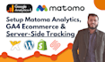setup google analytics4, matoma analytics, ga4 ecommerce server side tracking