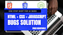 help you with html css javascript bugs