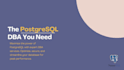 be your postgresql expert dba