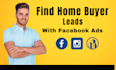 generate buyer real estate leads with facebook ads campaign