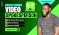 be your green screen video spokesperson