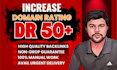 increase ahrefs domain rating, dr 70 plus, domain rating 50 plus
