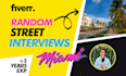 create street interviews in miami