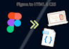 convert figma to HTML and CSS , figma to react