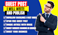 write and publish high da guest posts with SEO dofollow backlinks