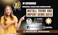 install wordpress theme or plugin and import demo data