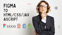 convert figma designs into HTML, CSS and javascript code