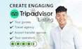 engaging tripadvisor listings for tour operators, travel agency